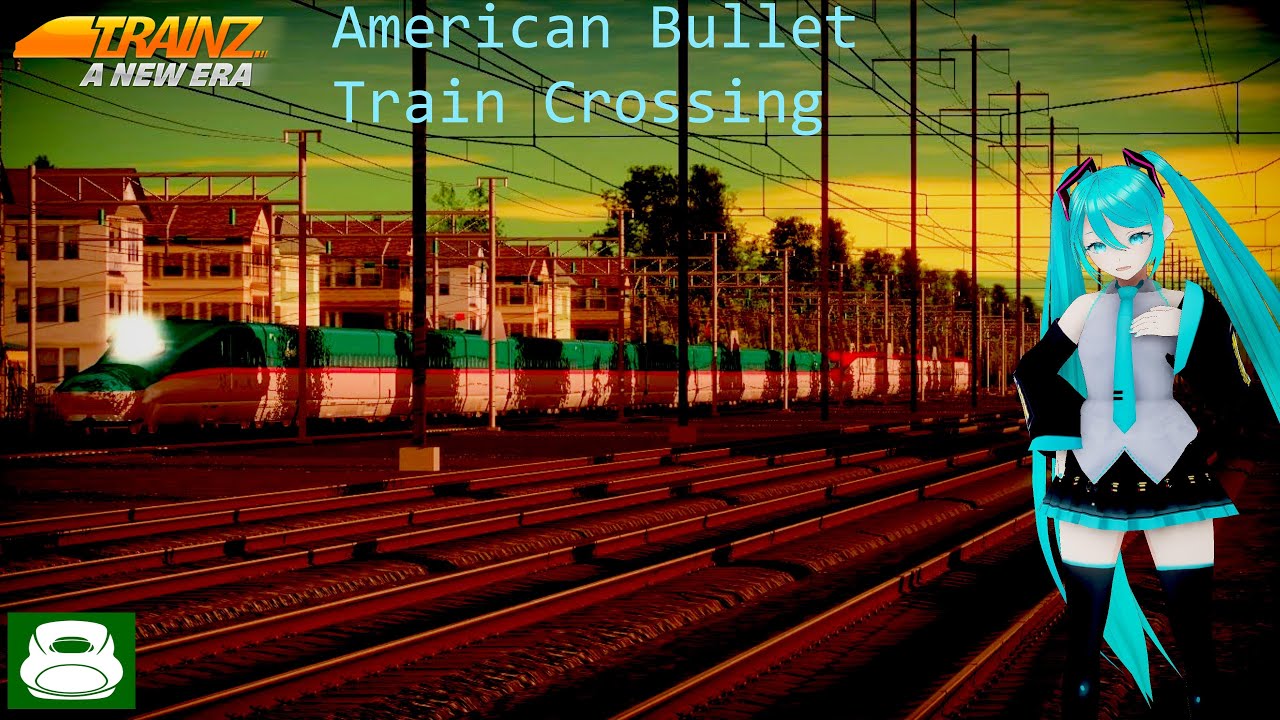 Trainz A New Era American Bullet Train Crossing
