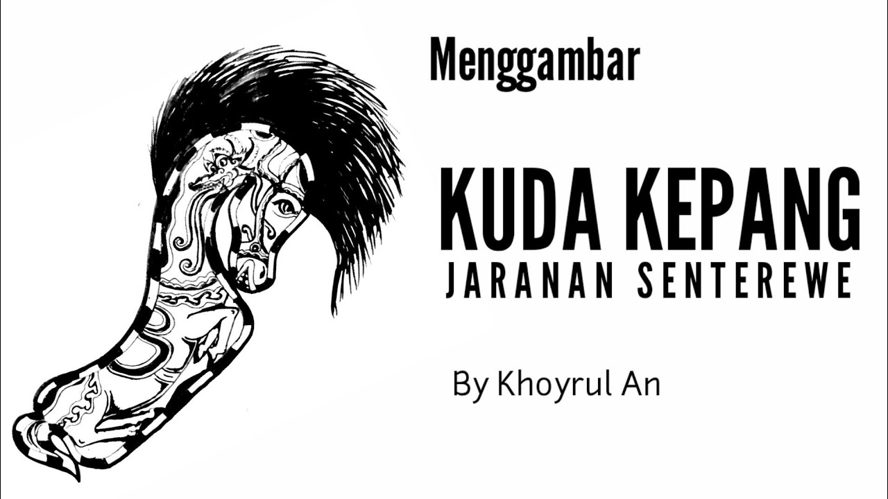 Menggambar Kuda Kepang Jaranan Senterewe - (Khoyrul An)