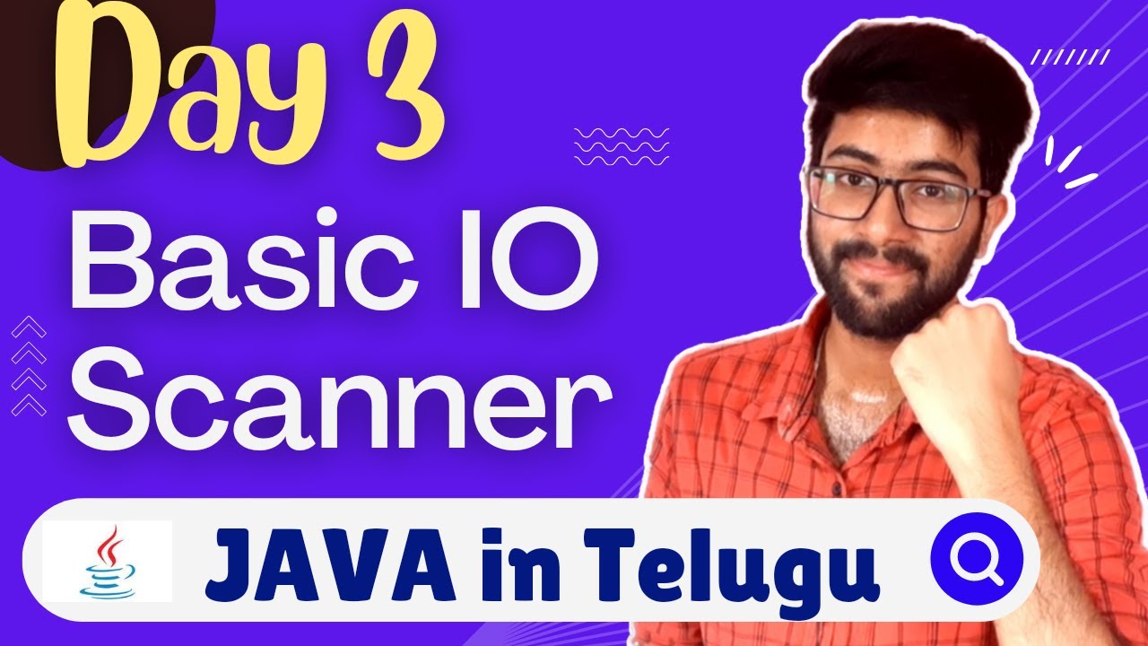 Day 3 : Basic IO & Scanner Class in Telugu | Java Course in Telugu | Vamsi Bhavani