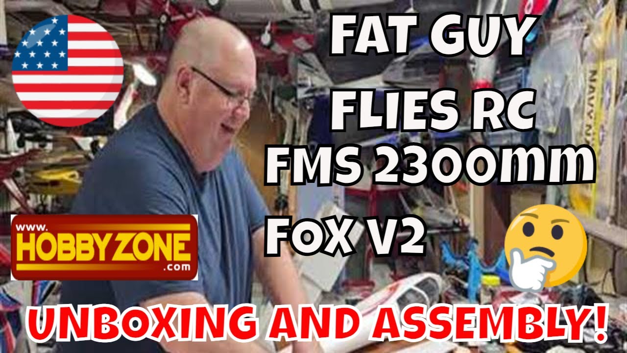 UNBOXING Of The FMS 2300mm Fox V2 By Fat Guy Flies Rc!