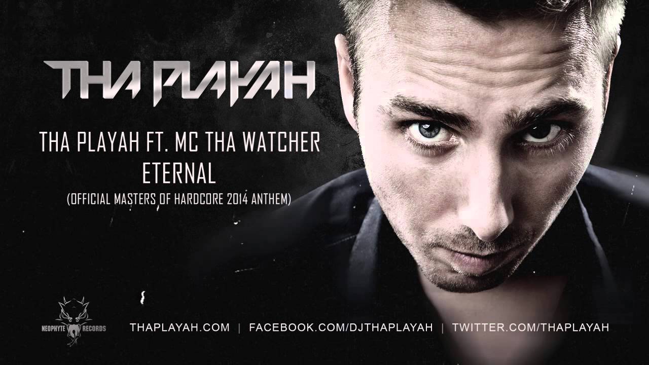 Tha Playah ft. MC Tha Watcher - Eternal (Official Masters Of Hardcore 2014 Anthem)