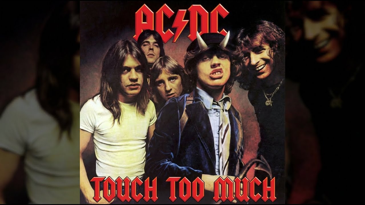 ACDC TOUCH TO MUCH
