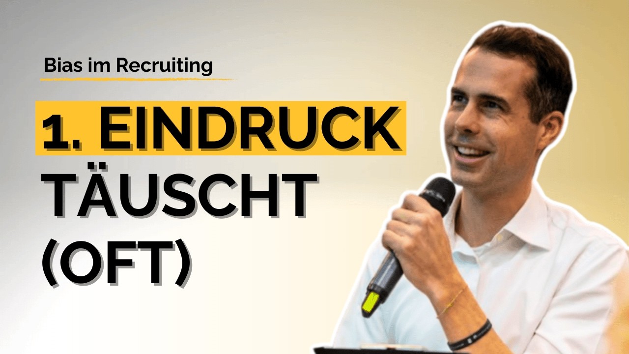 Wahrnehmungs-Bias im Recruiting kosten dich Kandidaten!