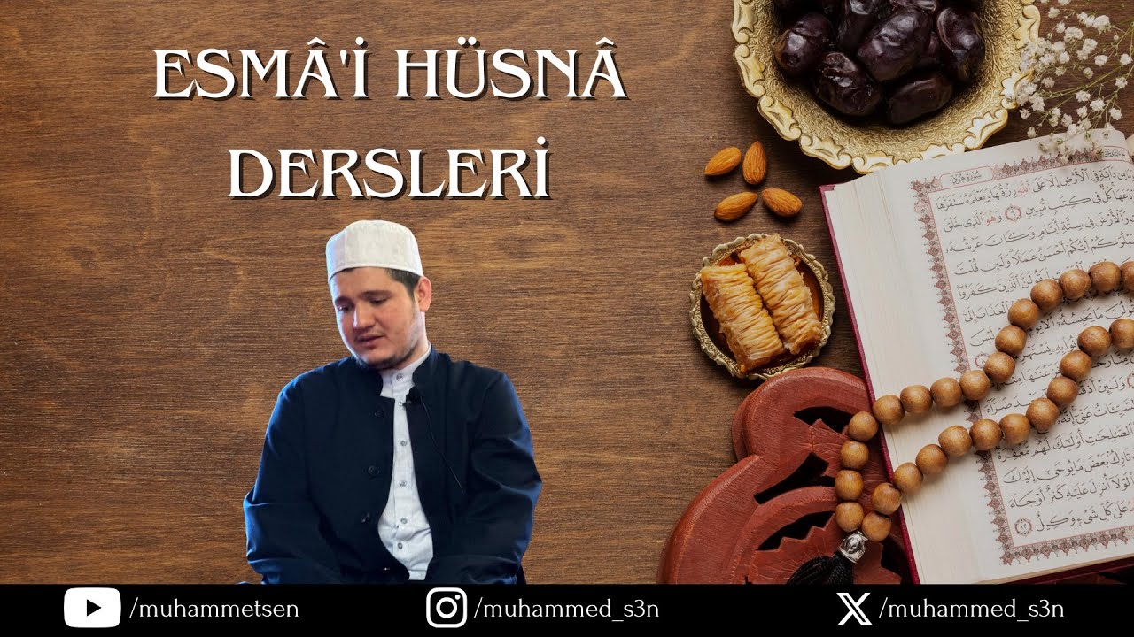 59) ESMÂ’i HÜSNÂ DERSLERİ || el-HAMÎD (ﷻ)