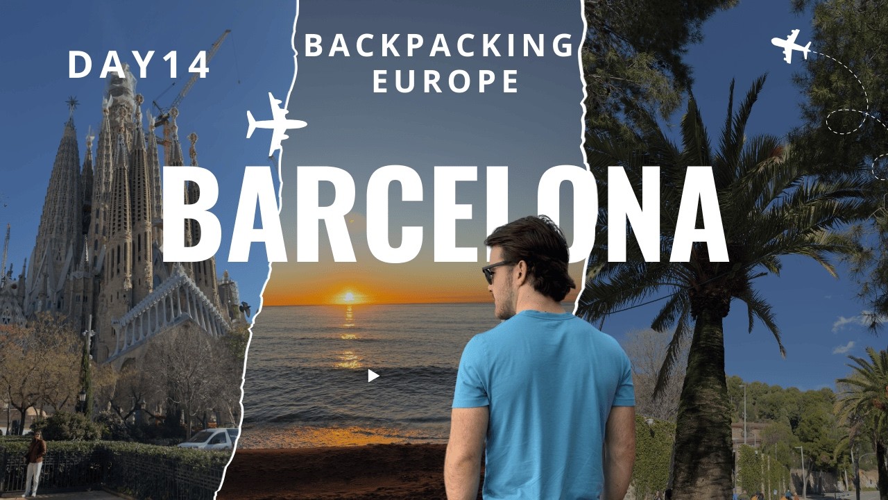 Barcelona, Spain pt.1 - Backpacking Europe Day 14