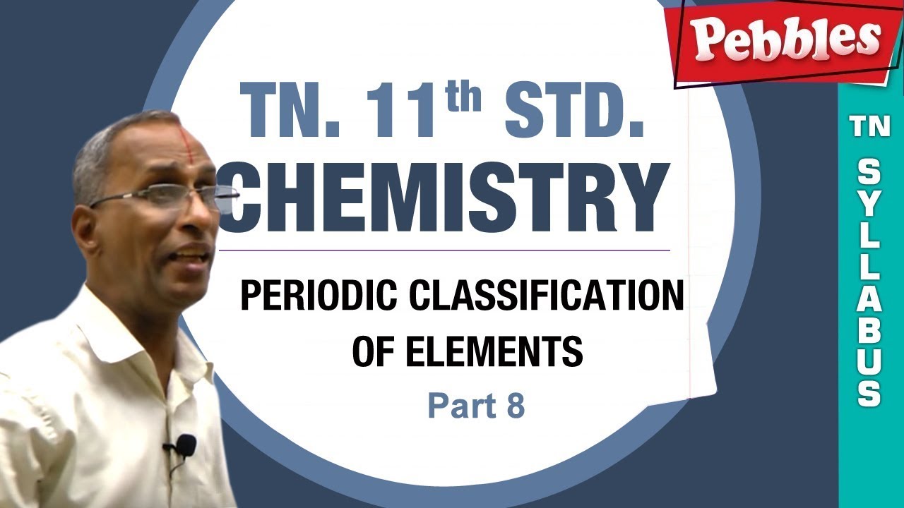 TN 11th Std Chemistry || New Syllabus || Lesson 03 || PERIODIC CLASSIFICATION OF ELEMENTS || Part 8