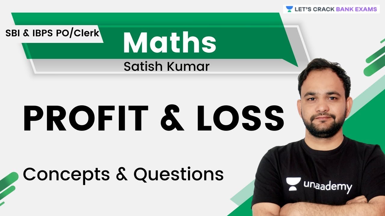 Profit and Loss | Maths | SBI & IBPS PO/Clerk | Satish Kumar | Let's Crack Bank Exams