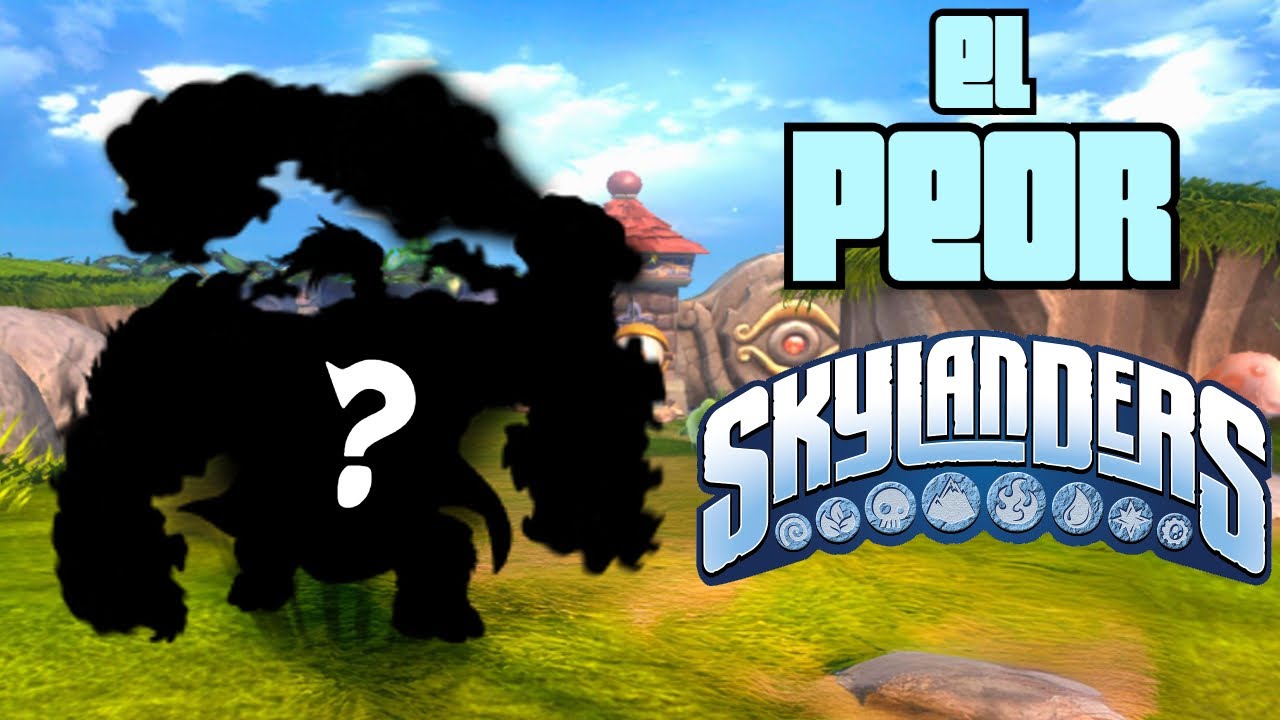 ¿Cuál Es el PEOR SKYLANDER?