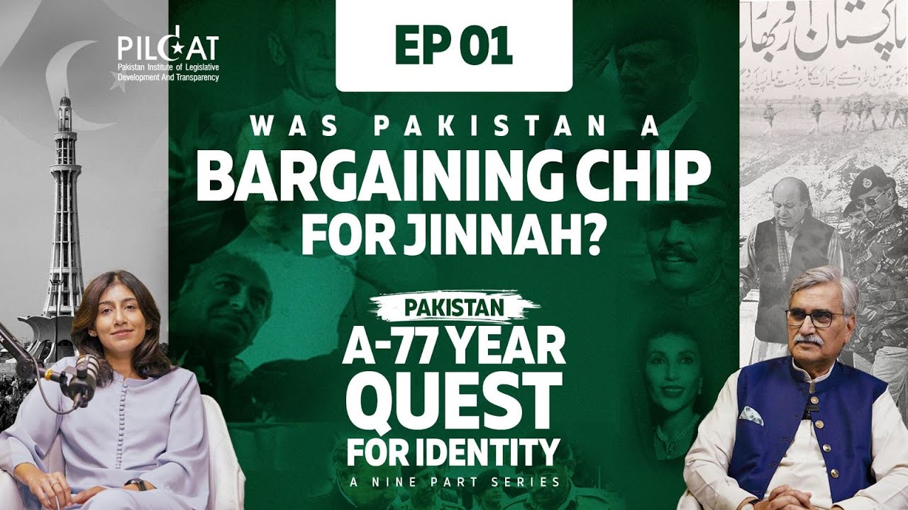 What Was Jinnah's Vision & Does It Matter? | PILDAT Podcast Episode 01