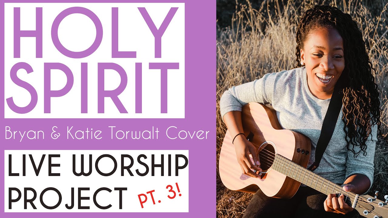 Holy Spirit - Live Worship Project
