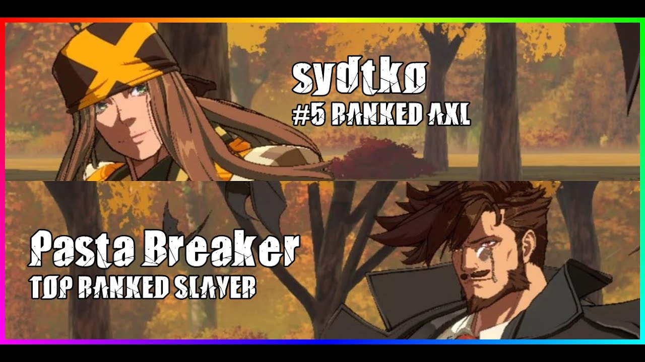 [GGST-REPLAY] #5 AXL sydtko vs TOP SLAYER Pasta Breaker