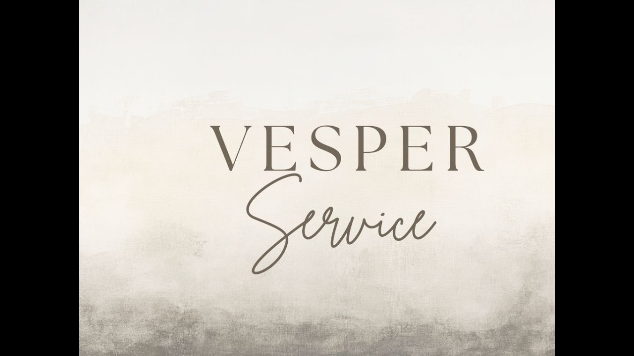 Vesper Service (02/13/26)
