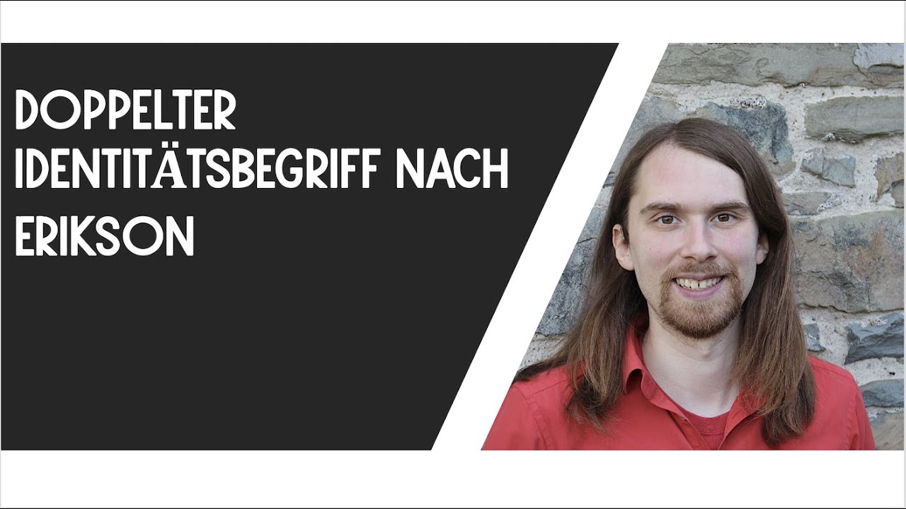 Doppelter Identitätsbegriff nach Erikson