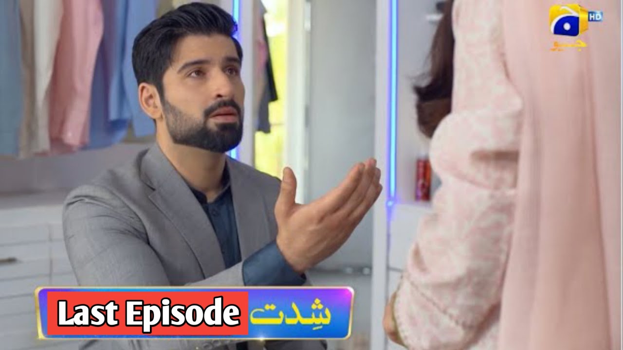 Shiddat Last Episode | Shiddat Episode 54 | Har Pal Geo | Muneeb Butt | Anmol Baloch