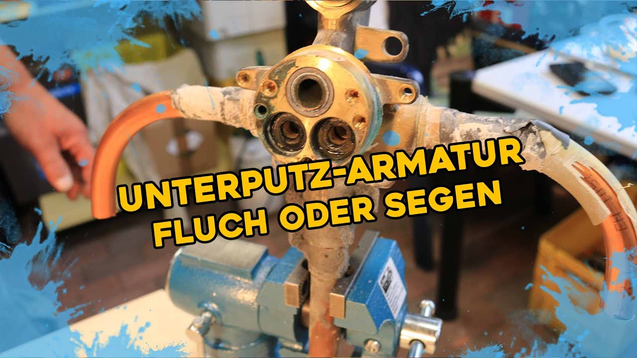 Unterputz-Armatur Fluch oder Segen