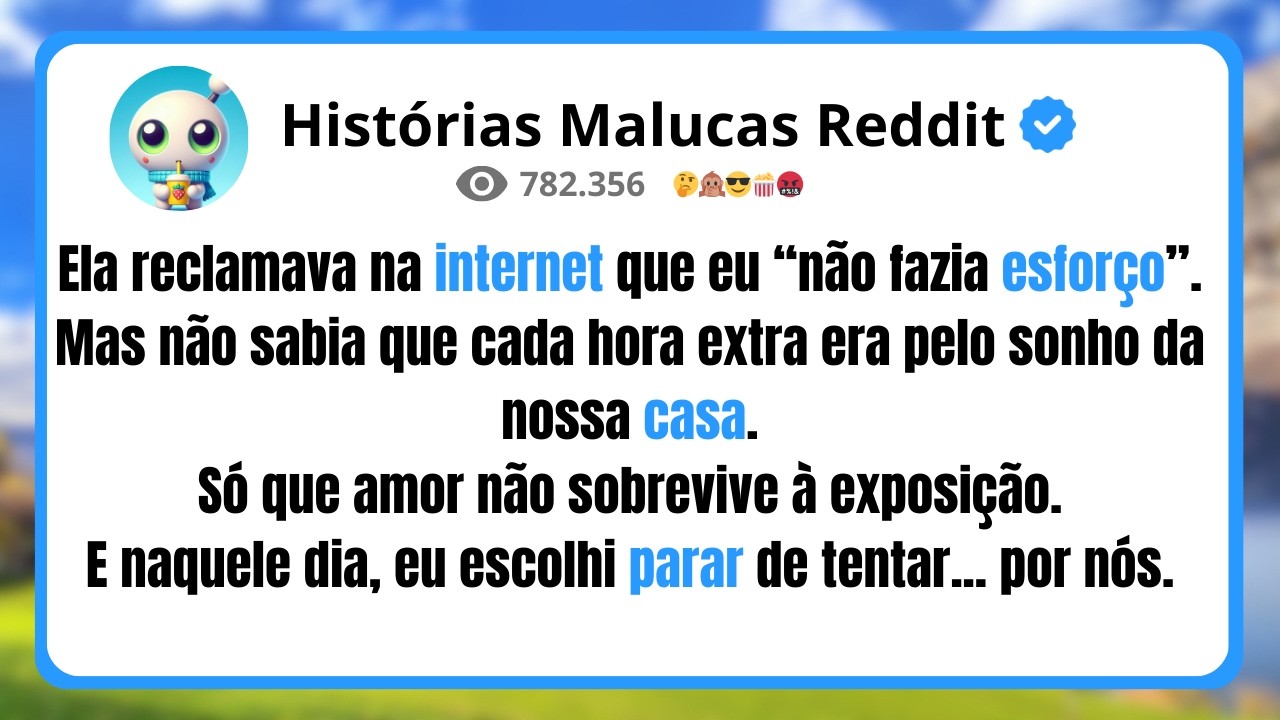Ela reclamava na internet que eu “não fazia esforço”. Mas não sabia que cada hora extra era pelo...