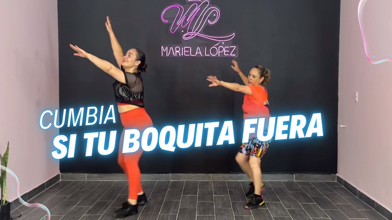 Si tu boquita fuera (Cumbia) - Mariela López Dance Fit