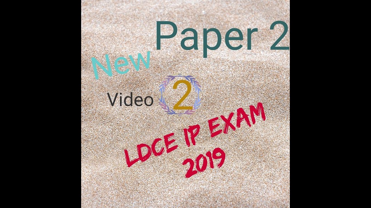 LDCE INSPECTOR POST EXAM 2019 - PAPER 2 - VIDEO 2