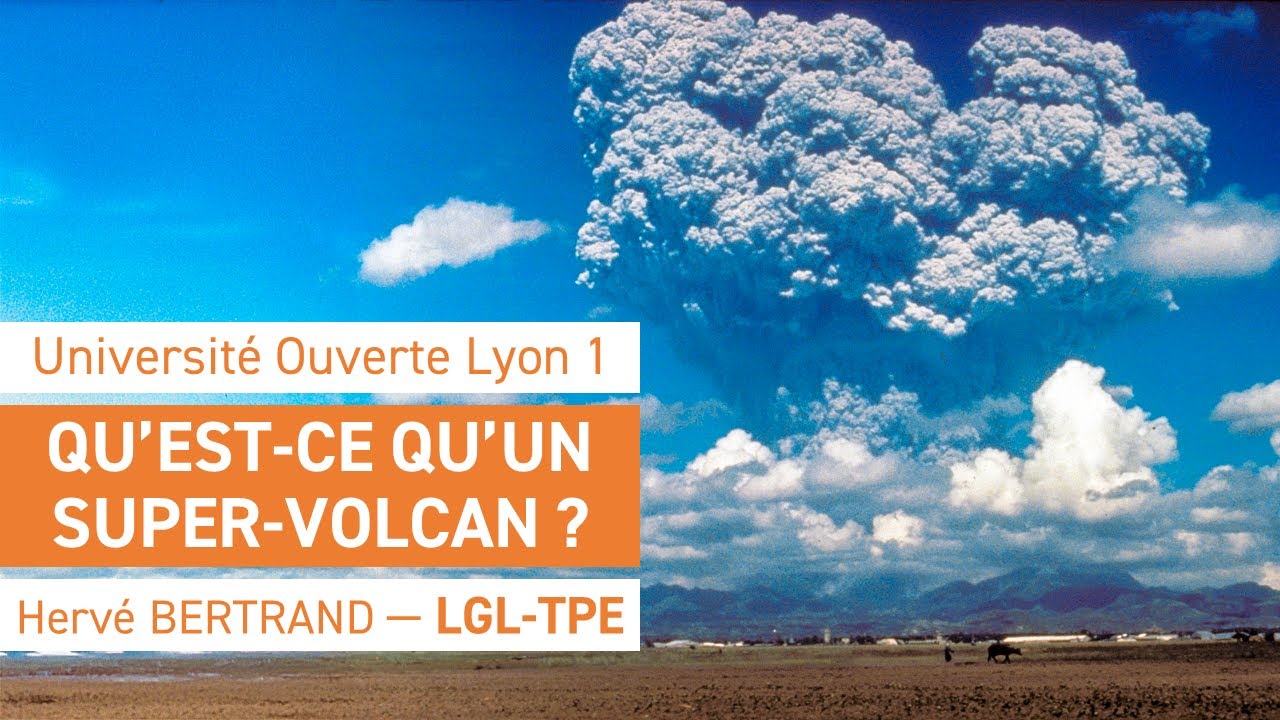 Qu'est-ce qu'un supervolcan ? | Université Ouverte Lyon 1