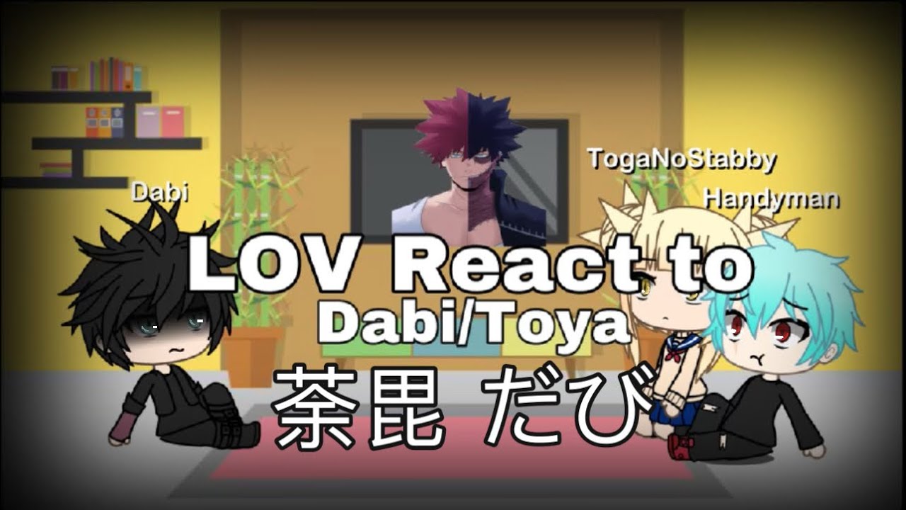 LOV react to Dabi/Touya Todoroki