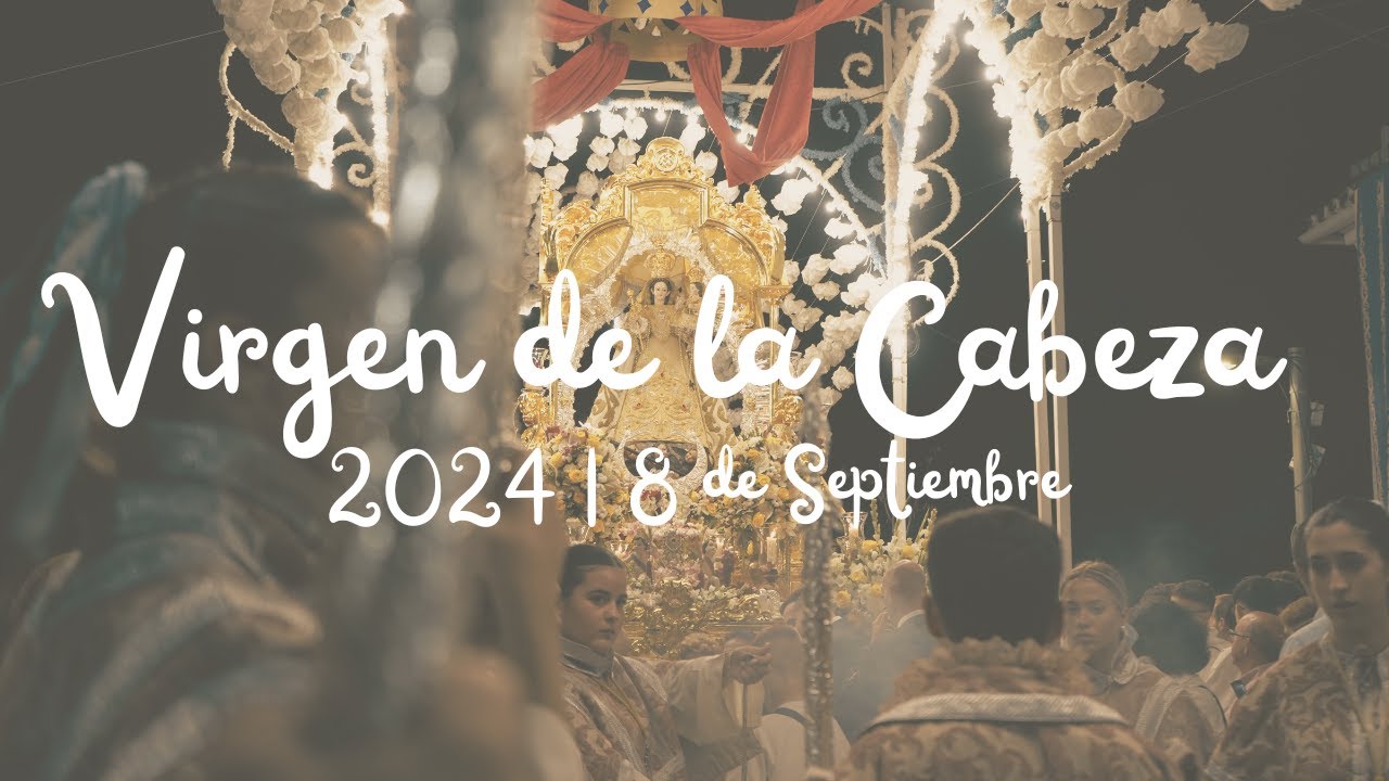 VIRGEN de la CABEZA de CHURRIANA DE LA VEGA || 8 Septiembre || 2024