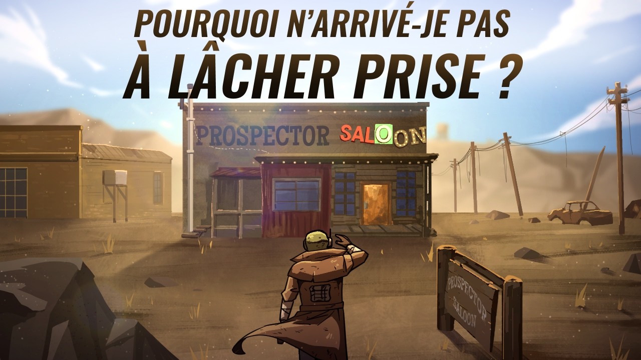 Pourquoi N'arrivé-je Pas à Lâcher Prise ?