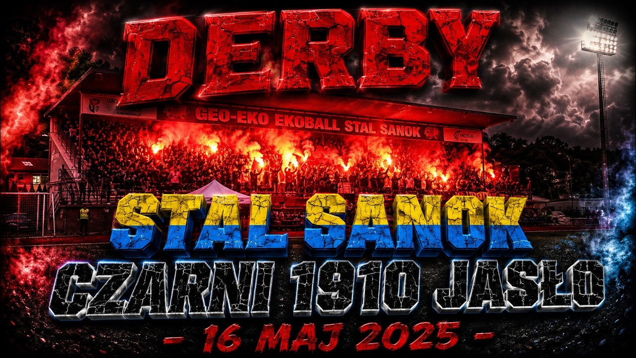 DERBY STAL SANOK - Czarni Jasło (16 maja 2025) - Race Ludzi ze Stali