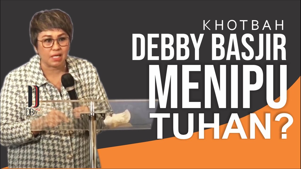 PDT. DEBBY BASJIR I MENIPU TUHAN!!!  -   #khotbahdebbybasjir_db #khotbahdebbybasjir