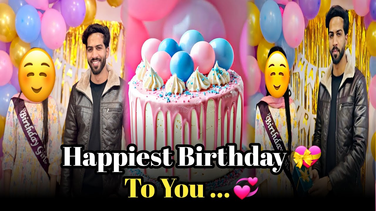 Happy Birthday 🎂 To You 💕bohat maza aya aj toh 