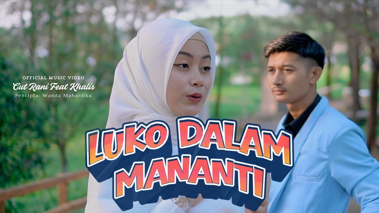 Cut Rani Feat Khalis &ndash; Luko Dalam Mananti | Lagu Minang Terbaru 2026 (Official Music Video)