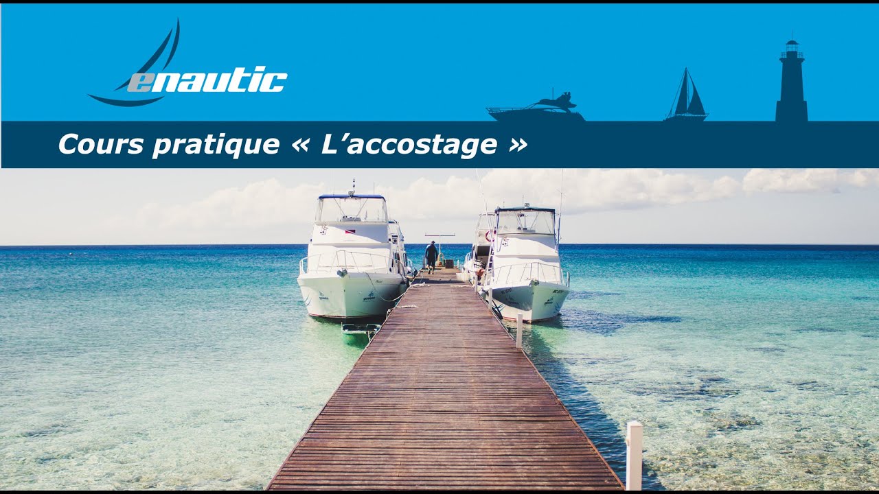 Cours pratique: L'accostage