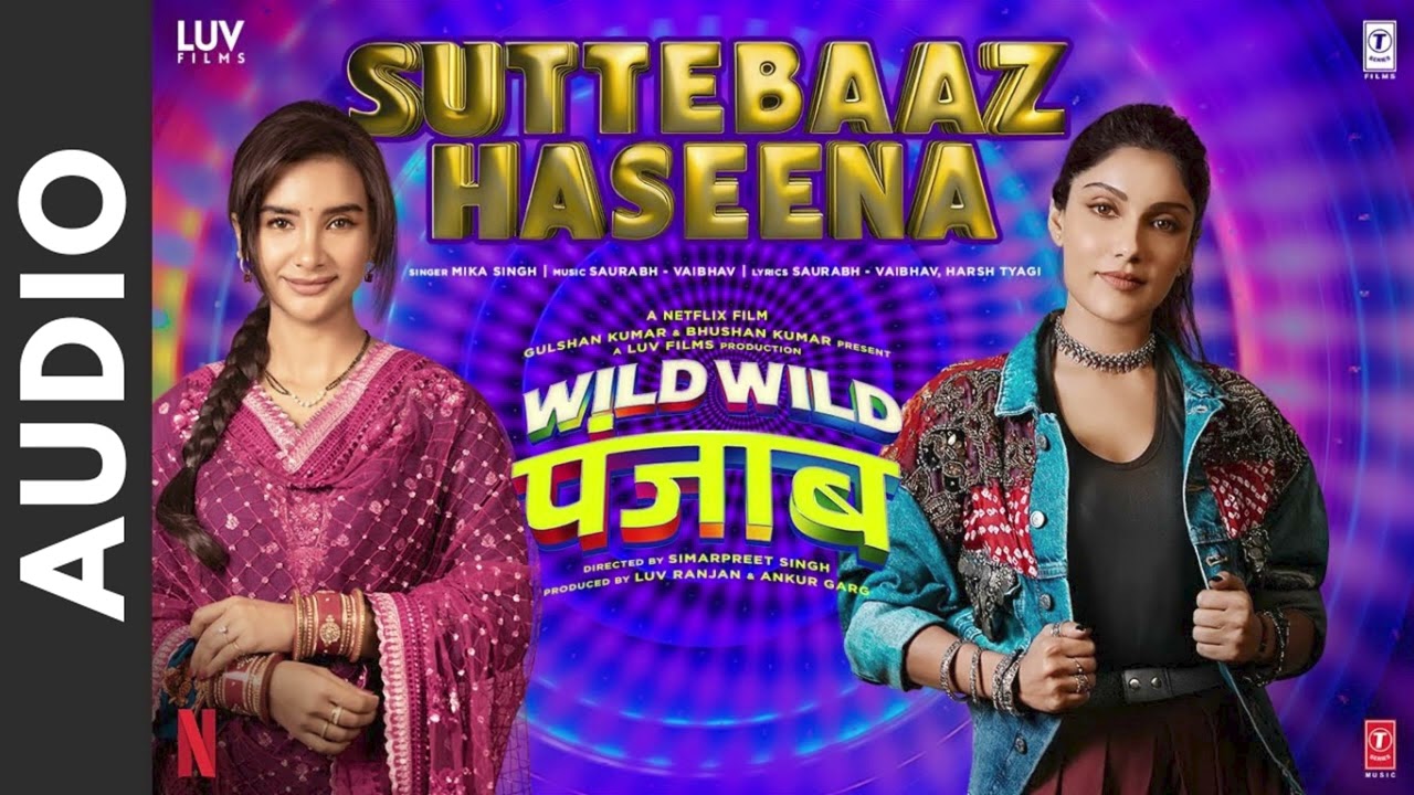 Wild Wild Punjab: Suttebaaz Haseena (Full Video) Mika Singh |Varun Sharma,Sunny,Jassie,Manjot,Ishita