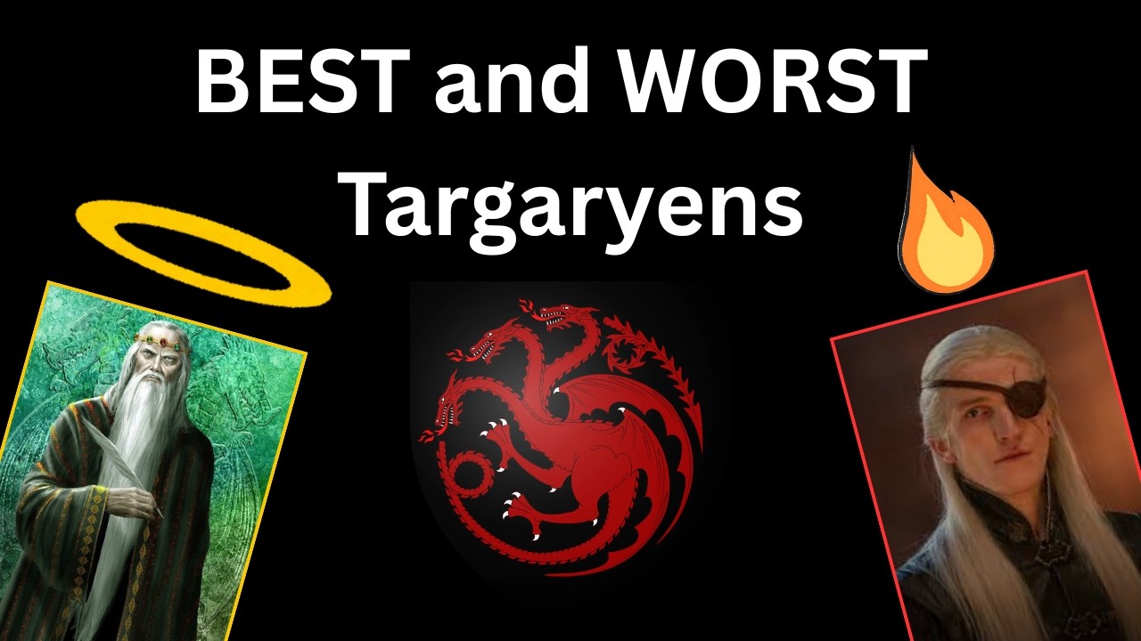 BEST and WORST Targaryens Tier List