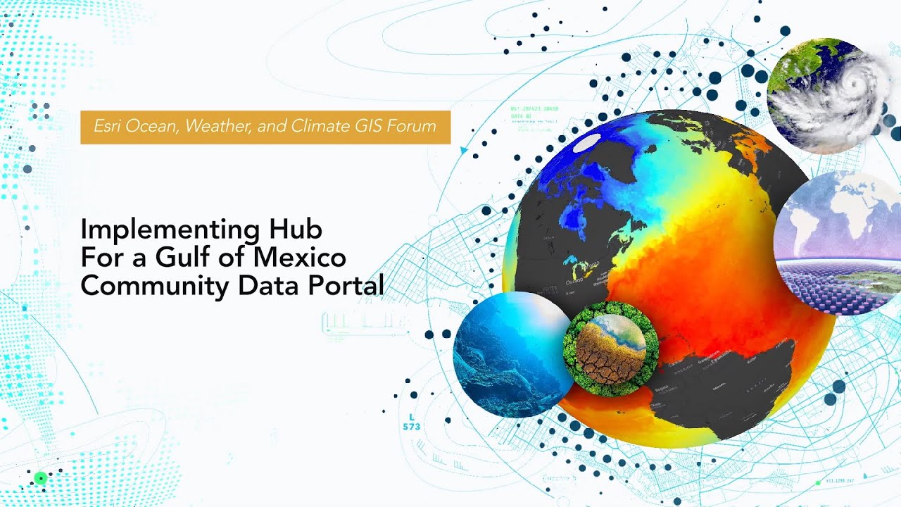 Implementing ArcGIS Hub for a Gulf of Mexico Community Data Portal