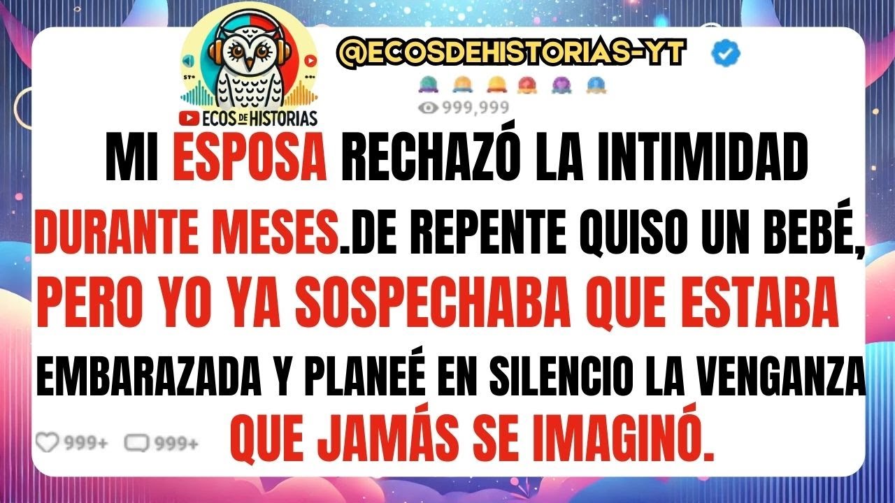 Mi ESPOSA RECHAZÓ la intimidad durante meses y de repente quiso tener un BEBÉ, pero YO YA SOSPECHABA