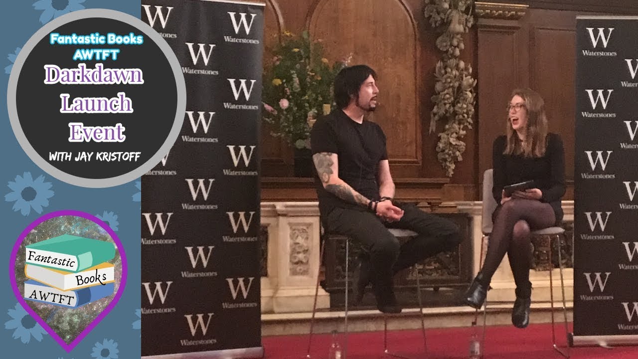 DARKDAWN LONDON LAUNCH EVENT | JAY KRISTOFF | FANTASTIC BOOKS AWTFT