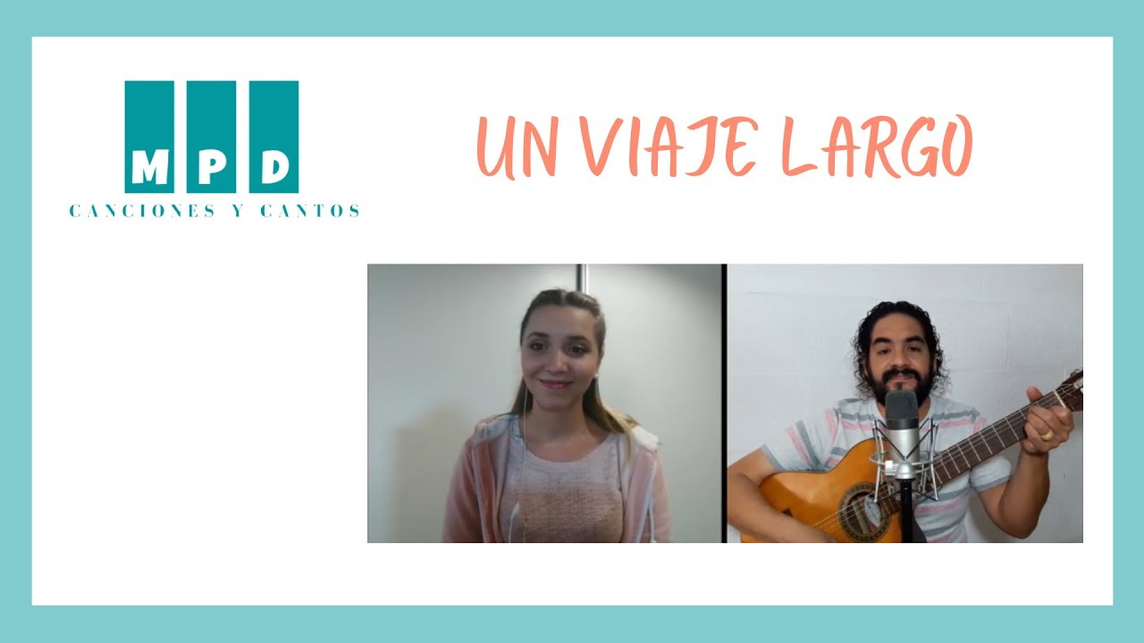 Un Viaje Largo - Canciones y Cantos MPD