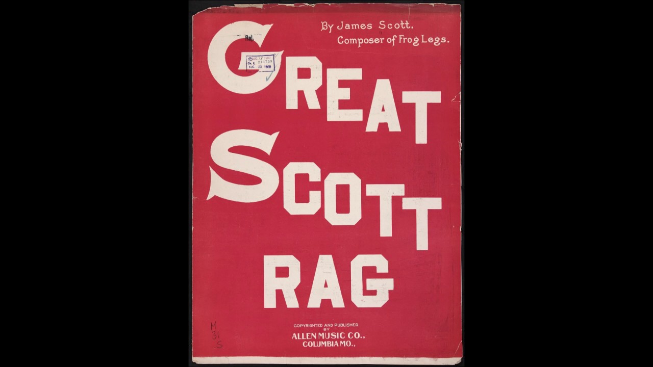 James Scott - Great Scott Rag (1909) [HQ] + Sheet Music
