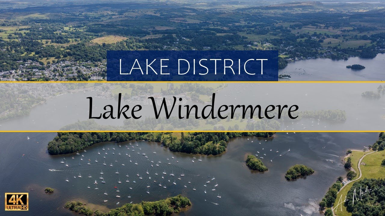 Lake Windermere - Lake District 2024 - 4K Drone