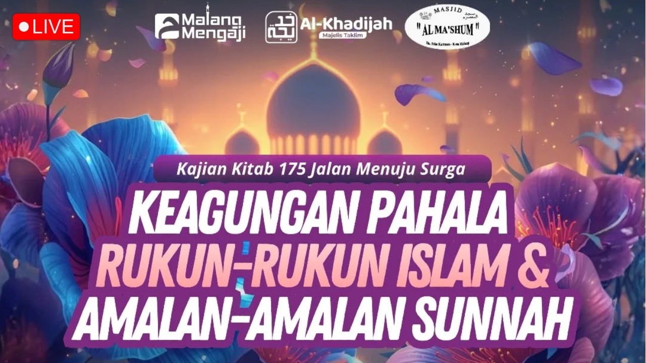 🔴 [ LIVE ] Keagungan Pahala Rukun-Rukun Islam Dan Amalan-Amalan Sunnah | Ustadz Dedy Irawan, Lc.
