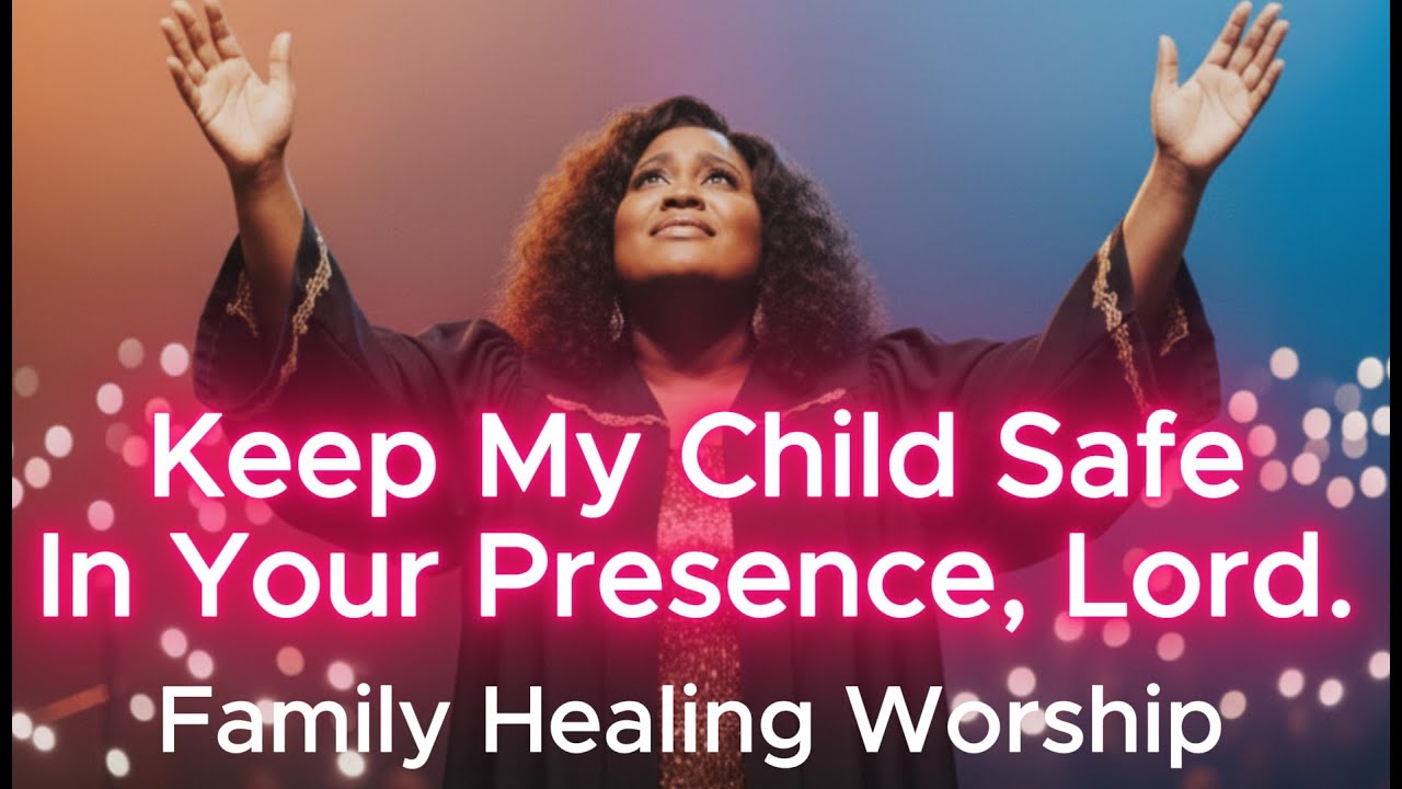 Tasha Cobbs Inspired | Keep My Child SafeIn Your Presence, Lord | Worship of Faith and Healing 2025
