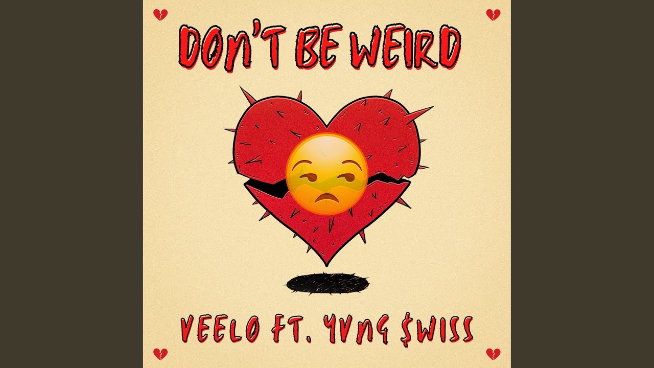 Don&rsquo;t Be Weird