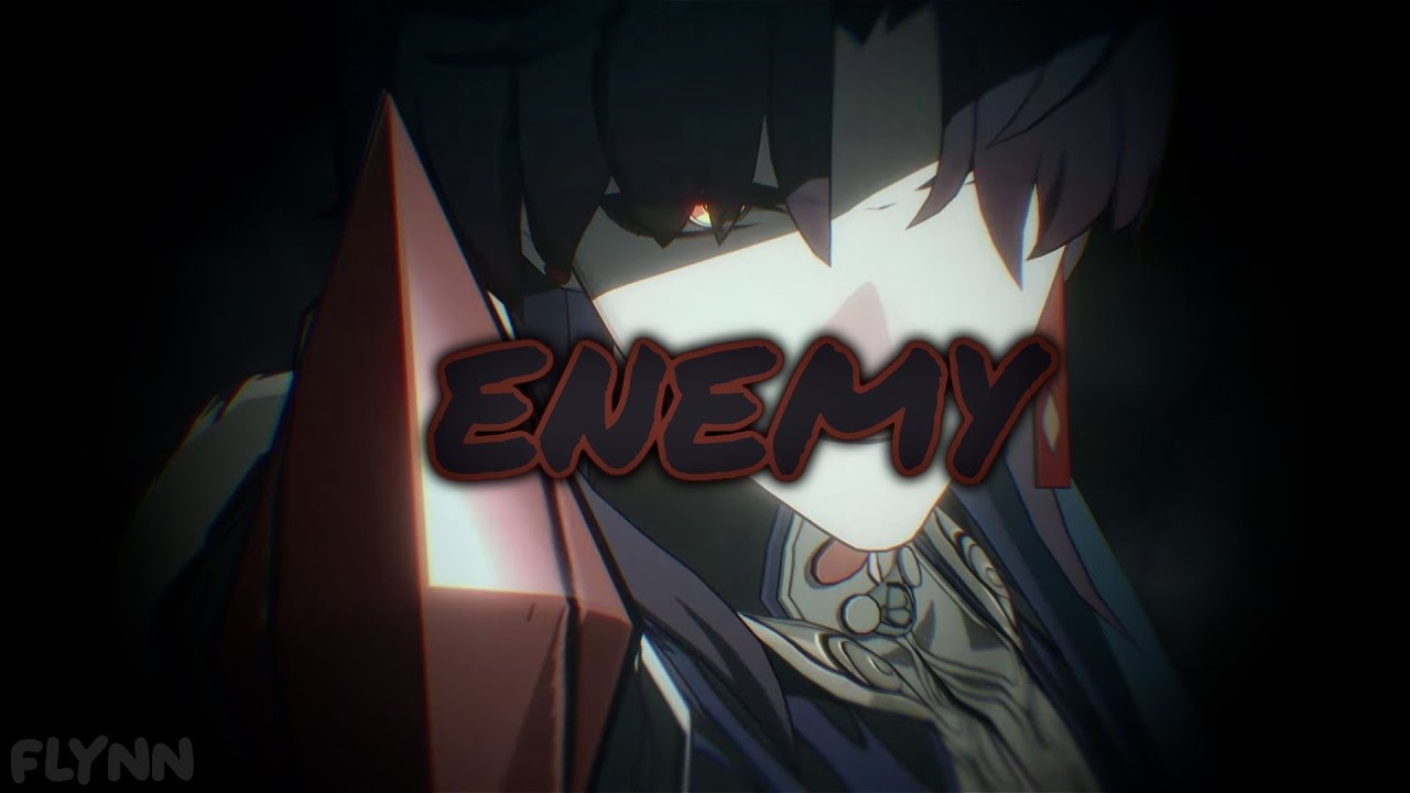 Honkai: Star Rail [AMV/GMV] Enemy
