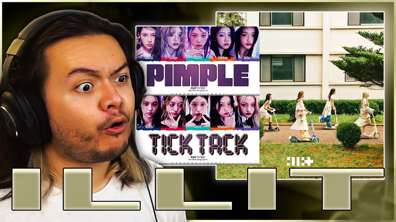 ILLIT - ‘Pimple’ & ‘Tick-Tack' | REACTION