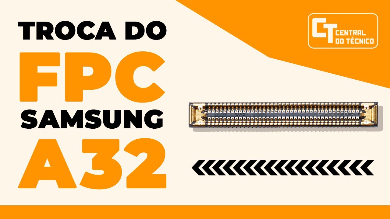 Troca do FPC samsung A32