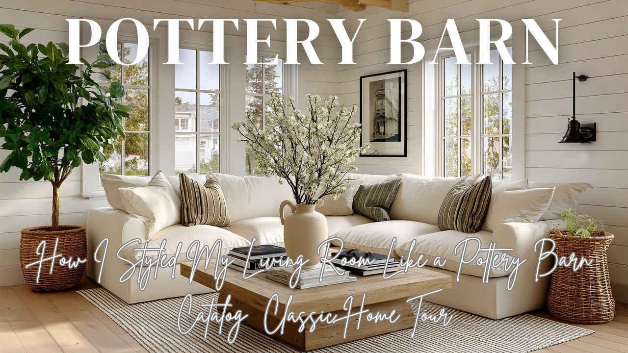 How I Styled My Living Room Like a Pottery Barn Catalog | Classic Home Tour