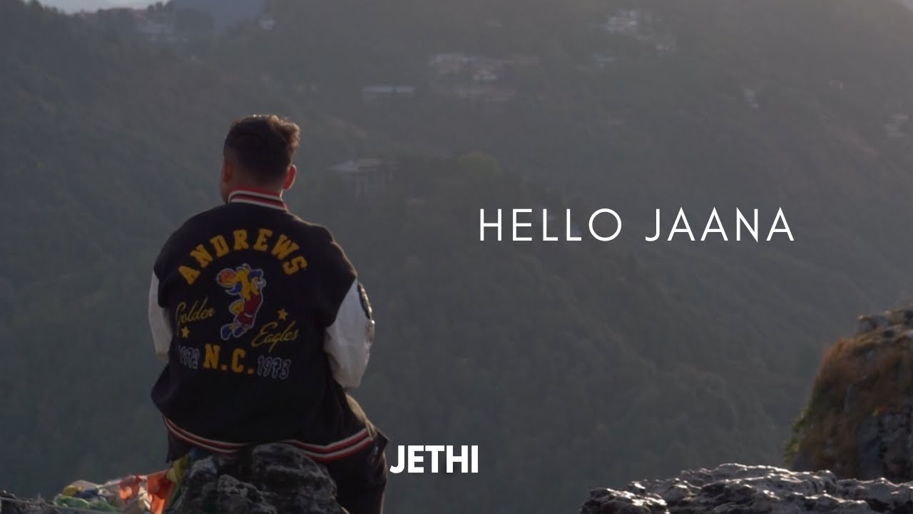 HELLO JAANA - JETHI || OFFICIAL MUSIC VIDEO || (PROD. LEVI BEATS)