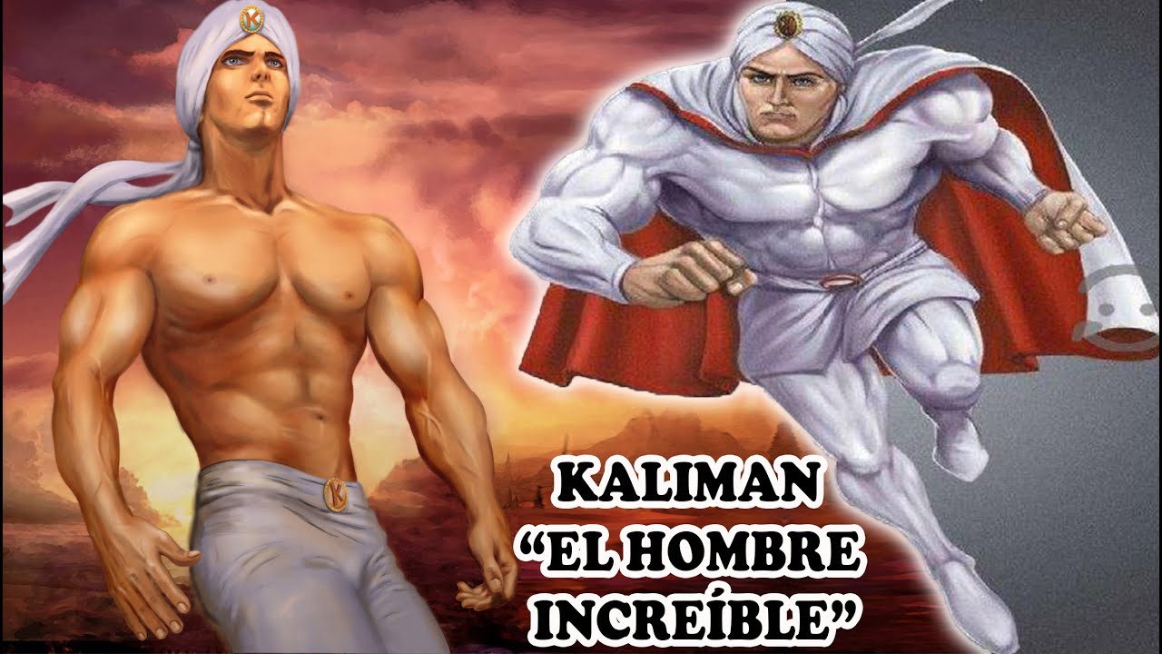 QUÉ FUE DE... KALIMAN “EL HOMBRE INCREÍBLE”