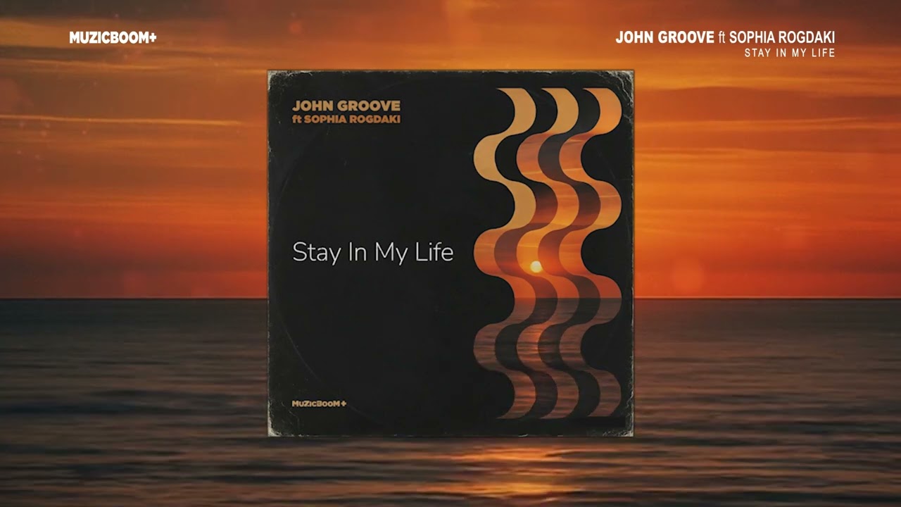 JOHN GROOVE ft Sophia Rogdaki   Stay In My Life Official Audio HD Soulful House