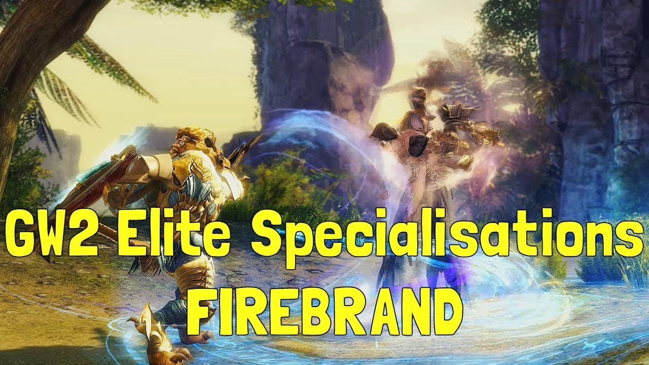 GW2 Elite Specialisations - FIREBRAND